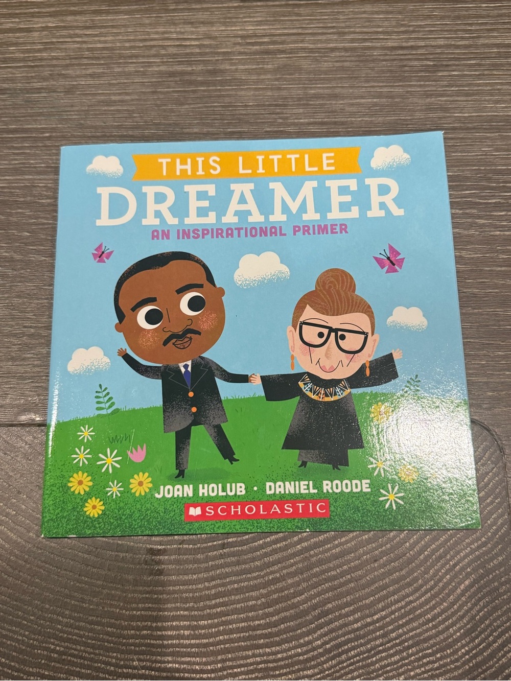 This little Dreamer an inspirational primer by Joan holub Daniel roode